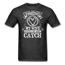 Load image into Gallery viewer, Husband Fishing Shirt My Wife Is My Best Catch Funny Fishing Shirts - heather black