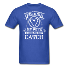 Load image into Gallery viewer, Husband Fishing Shirt My Wife Is My Best Catch Funny Fishing Shirts - royal blue
