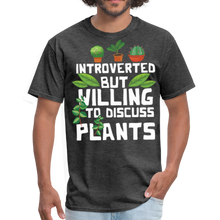 Load image into Gallery viewer, Introverted But Willing To Discuss Plants Unisex T Shirts, House Plants Gift - heather black