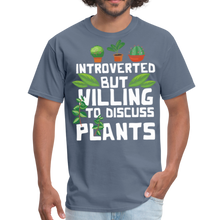 Load image into Gallery viewer, Introverted But Willing To Discuss Plants Unisex T Shirts, House Plants Gift - denim