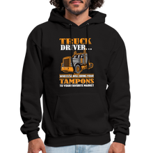 Load image into Gallery viewer, Sarcastic Truck Driver Saying Men's Hoodie - black