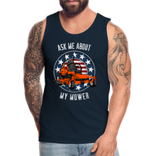 Load image into Gallery viewer, Ask Me About My Mower Funny Dad Mowing Men’s Premium Tank - deep navy