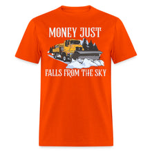 Load image into Gallery viewer, Money Just Fall From The Sky Snow Plowing Unisex T-Shirt