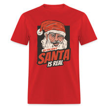 Load image into Gallery viewer, Ask Your Mom If Santa Is Real Unisex T-Shirt