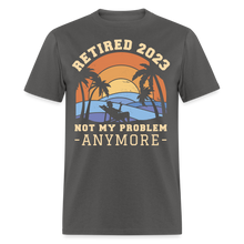 Load image into Gallery viewer, Not My Problem Anymore Retired 2023 Beach Retirement Unisex Classic T-Shirt - charcoal