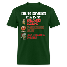 Load image into Gallery viewer, Joe Biden Due To Inflation This is My Halloween, Thanksgiving, Christmas Unisex T-Shirt - forest green