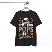 Load image into Gallery viewer, Stand Back Pops Is Grillin&#39; BBQ T-Shirt
