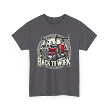Load image into Gallery viewer, Back to Work Semi-Truck Oilfield T-Shirt – Bold Industrial Design for Hardworking Professionals
