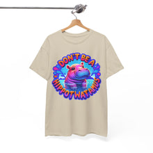 Load image into Gallery viewer, Don&#39;t Be A Hippotwatamus T-Shirt
