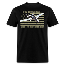 Load image into Gallery viewer, A10 Warthog Who Let The Hogs Out Brrrrt!  Unisex T-Shirt - black
