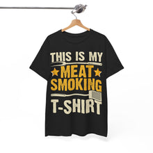 Load image into Gallery viewer, This is My Meat Smoking  BBQ Dad T-Shirt
