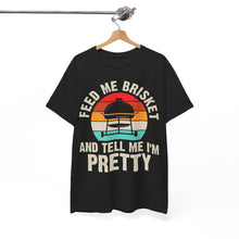 Load image into Gallery viewer, Vintage Feed Me Brisket and Tell Me I&#39;m Pretty BBQ T-Shirt
