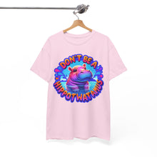 Load image into Gallery viewer, Don&#39;t Be A Hippotwatamus T-Shirt
