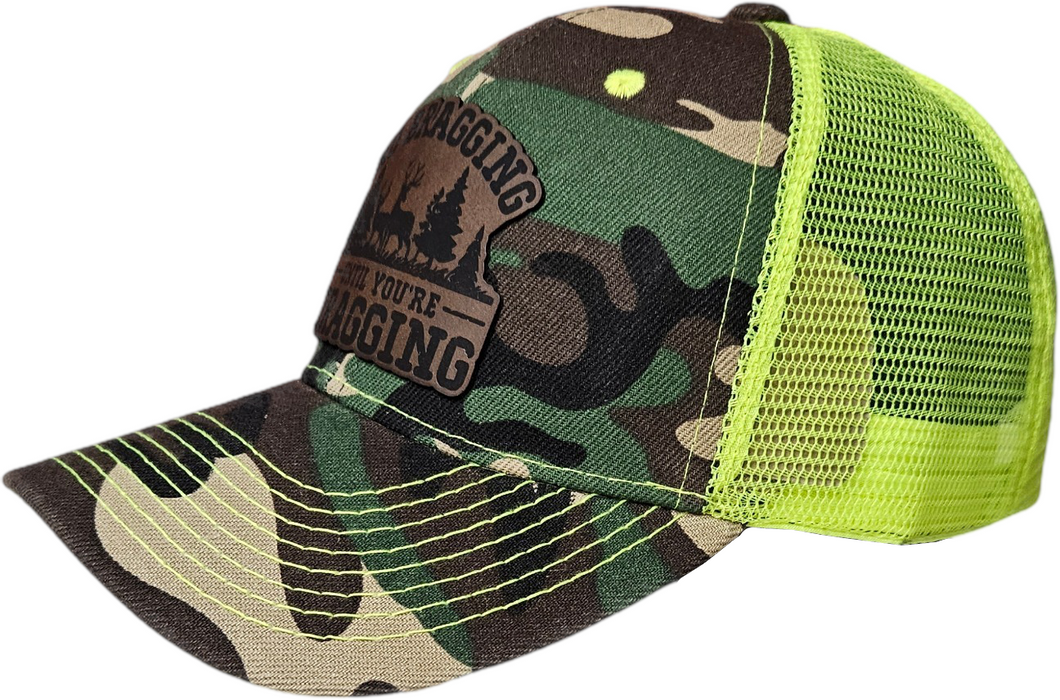 No Bragging Until You're Dragging Camo Hunting Snap Back Hat