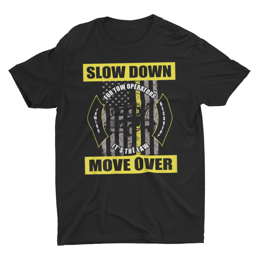 Slow Down Move Over Tow Truck Driver T-Shirt