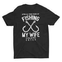 Load image into Gallery viewer, My Wife is My Best Catch Fishing Unisex T-Shirt
