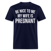 Load image into Gallery viewer, Be Nice To Me My Wife Is Pregnant - navy
