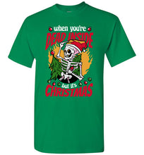 Load image into Gallery viewer, When Your Dead Inside Funny Christmas Party
