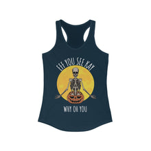 Load image into Gallery viewer, Eff You See Kay Why Oh You Skeleton Moon Yoga Halloween Women&#39;s Ideal Racerback Tank
