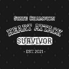 Load image into Gallery viewer, State Champion Heart Attack Survivor 2021 Unisex Classic T-Shirt
