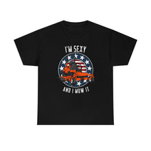 Load image into Gallery viewer, Zero Turn I&#39;m Sexy And I Mow It Unisex T-Shirt
