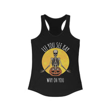 Load image into Gallery viewer, Eff You See Kay Why Oh You Skeleton Moon Yoga Halloween Women&#39;s Ideal Racerback Tank
