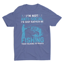 Load image into Gallery viewer, I&#39;m Not Anti-Social I&#39;d Rather Be Fishing Unisex T-Shirt

