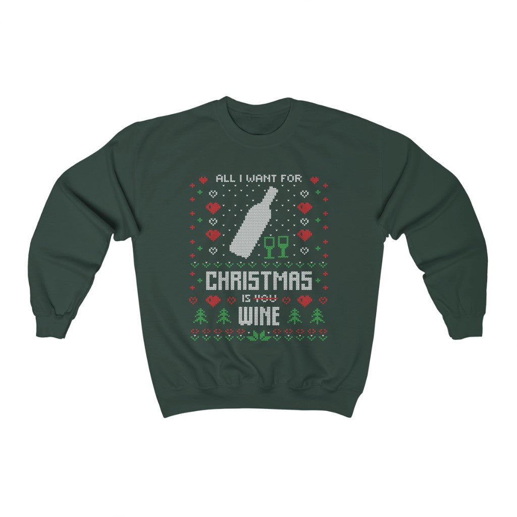 All I Want For Christmas Is Wine Ugly Christmas Sweater Unisex Heavy Blend™ Crewneck Sweatshirt