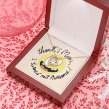 Load image into Gallery viewer, Forever Lover Heart Necklace, Thank &#39;s Mom I Turned Out Awesome, Funny Gift for Mom
