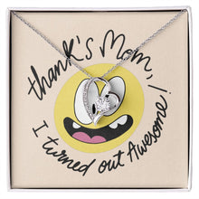 Load image into Gallery viewer, Forever Lover Heart Necklace, Thank &#39;s Mom I Turned Out Awesome, Funny Gift for Mom
