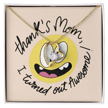 Load image into Gallery viewer, Forever Lover Heart Necklace, Thank &#39;s Mom I Turned Out Awesome, Funny Gift for Mom
