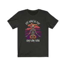 Load image into Gallery viewer, Eff You See Kay Why Oh You Skeleton Yoga Halloween Unisex Jersey Short Sleeve Tee

