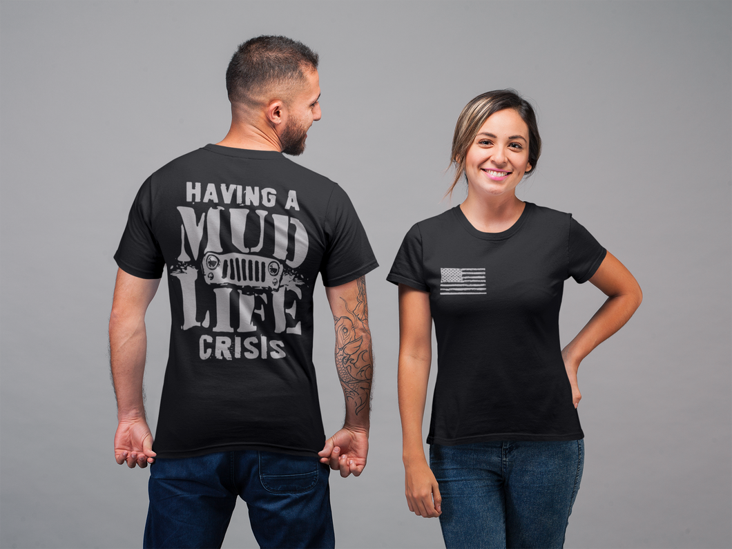 Having  A Mud Life Crisis, Front and Back Print Off Roading 4X4 Unisex Shirts