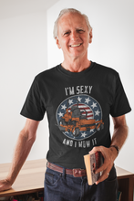 Load image into Gallery viewer, I&#39;m Sexy and I Mow It Lawn Mowing T-Shirt
