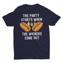 Load image into Gallery viewer, The Party Starts When The Wiener Comes Out Funny Hot Dog Unisex  T-Shirt
