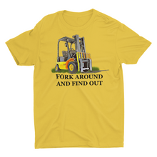 Load image into Gallery viewer, Fork Around and Find Out Funny Forklift  T-shirt
