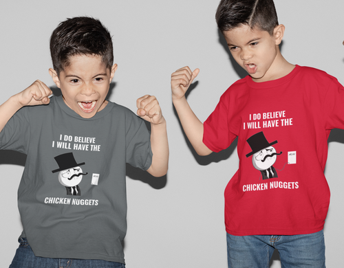 I Do Believe I Will Have The Chicken Nuggets Kids' T-Shirt - E.G. Supplies 