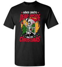 Load image into Gallery viewer, When Your Dead Inside Funny Christmas Party
