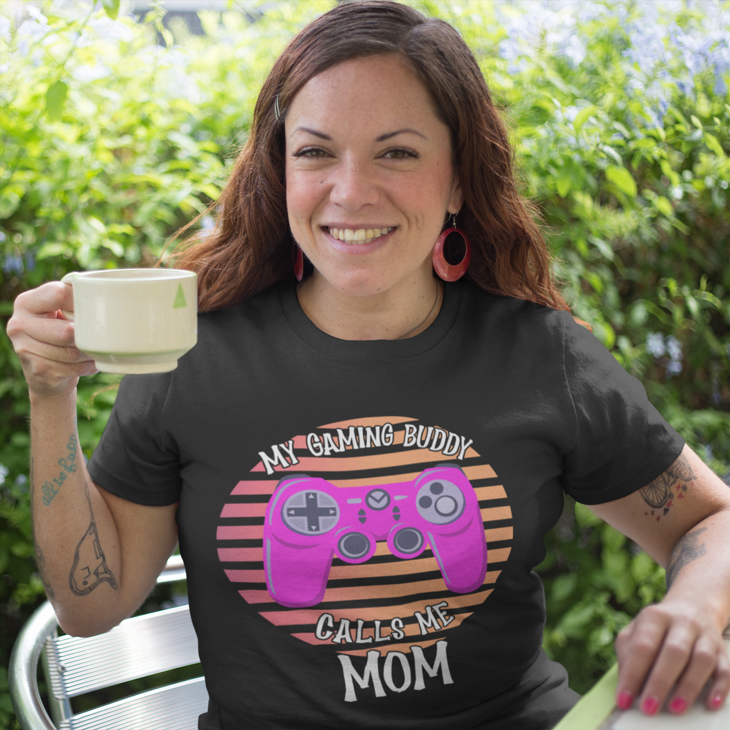 My Gaming Buddy Calls Me Mom Mother's Day Unisex Classic T-Shirt