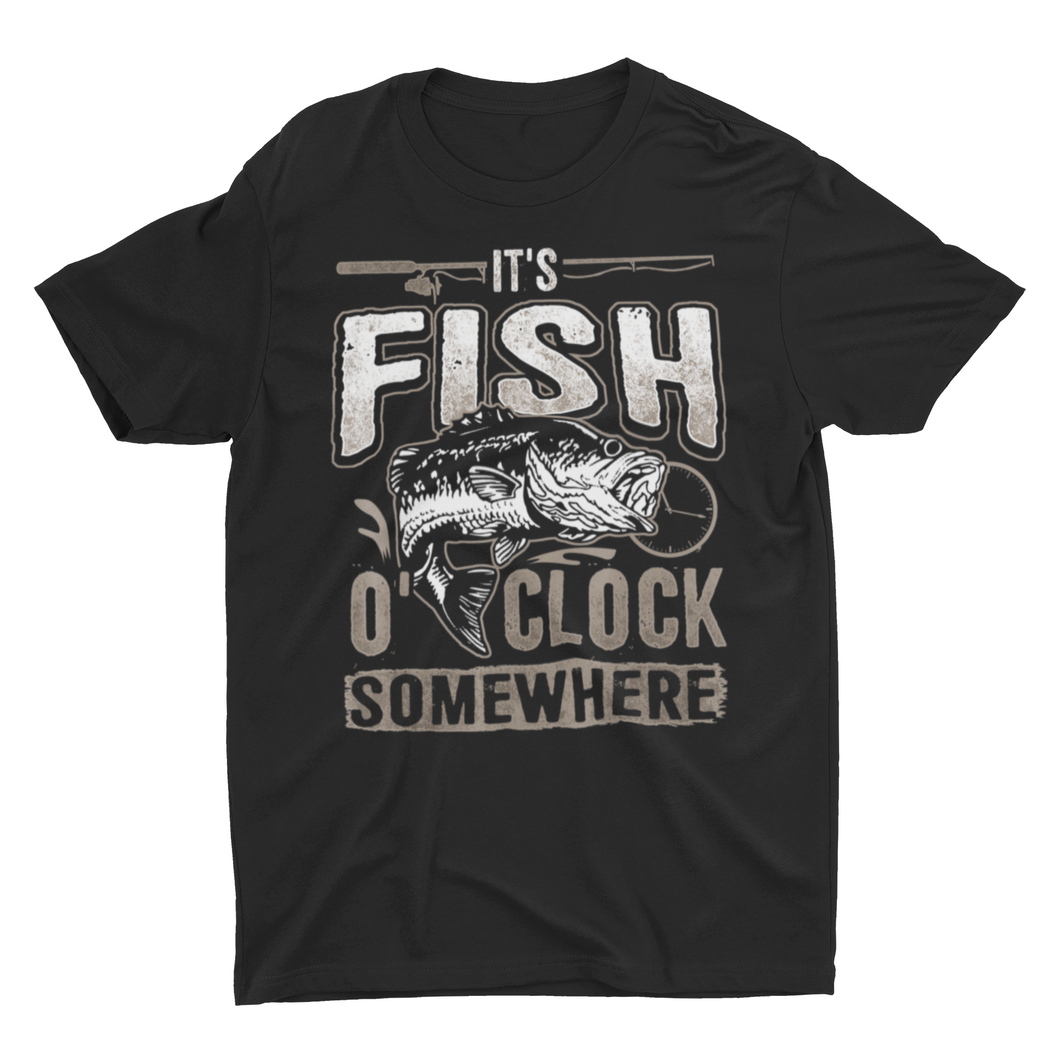 It's Fish O' Clock Somewhere Funny Fishing Shirt