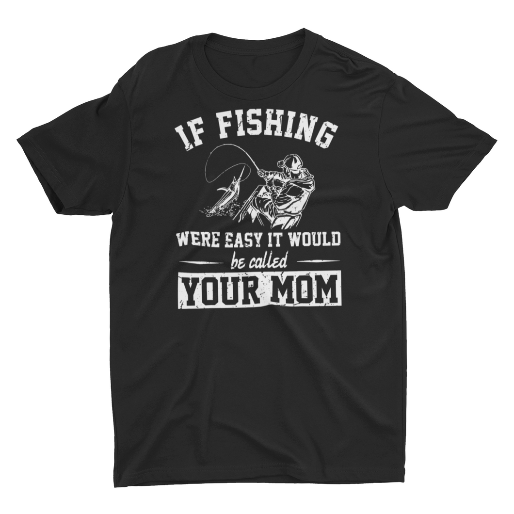 Sarcastic Funny Fishing Saying Funny Fishing Shirts – E.G. Supplies, LLC