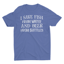 Load image into Gallery viewer, I Save Fish From Water And Beer From Bottles Funny Fishing Shirt
