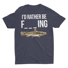 Load image into Gallery viewer, I&#39;d Rather Be Fishing Funny Catfish Fishing Shirt

