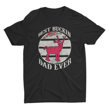 Load image into Gallery viewer, Best Bucking Dad Ever Fathers Day Unisex T-Shirt
