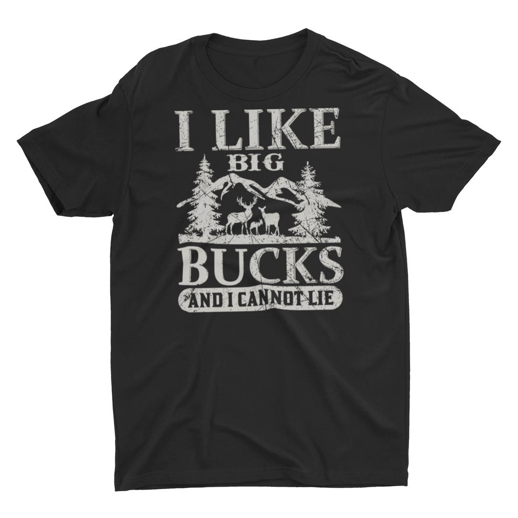 I Like Big Bucks And I Can Not Lie Funny Hunting Unisex T-Shirt