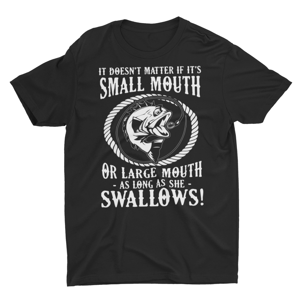 Sarcastic Large Mouth Small Mouth Bass Fishing Unisex T-Shirt