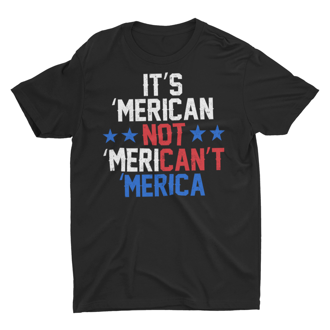 It's Merican not Merican't Unisex T-Shirt