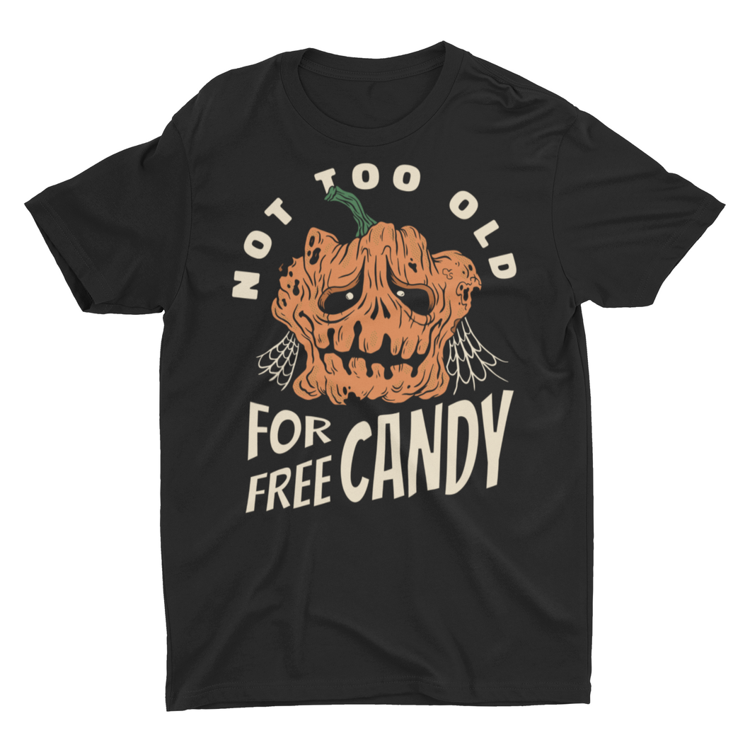 Not To Old For Free Candy Trick or Treating Halloween Unisex Classic T-Shirt