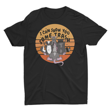 Load image into Gallery viewer, I Can Show You Some Trash Street Cats  Unisex Classic T-Shirt
