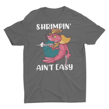 Load image into Gallery viewer, Cow Boy Shrimpin&#39; Ain&#39;t Easy Shrimp Prawn  Unisex Classic T-Shirt
